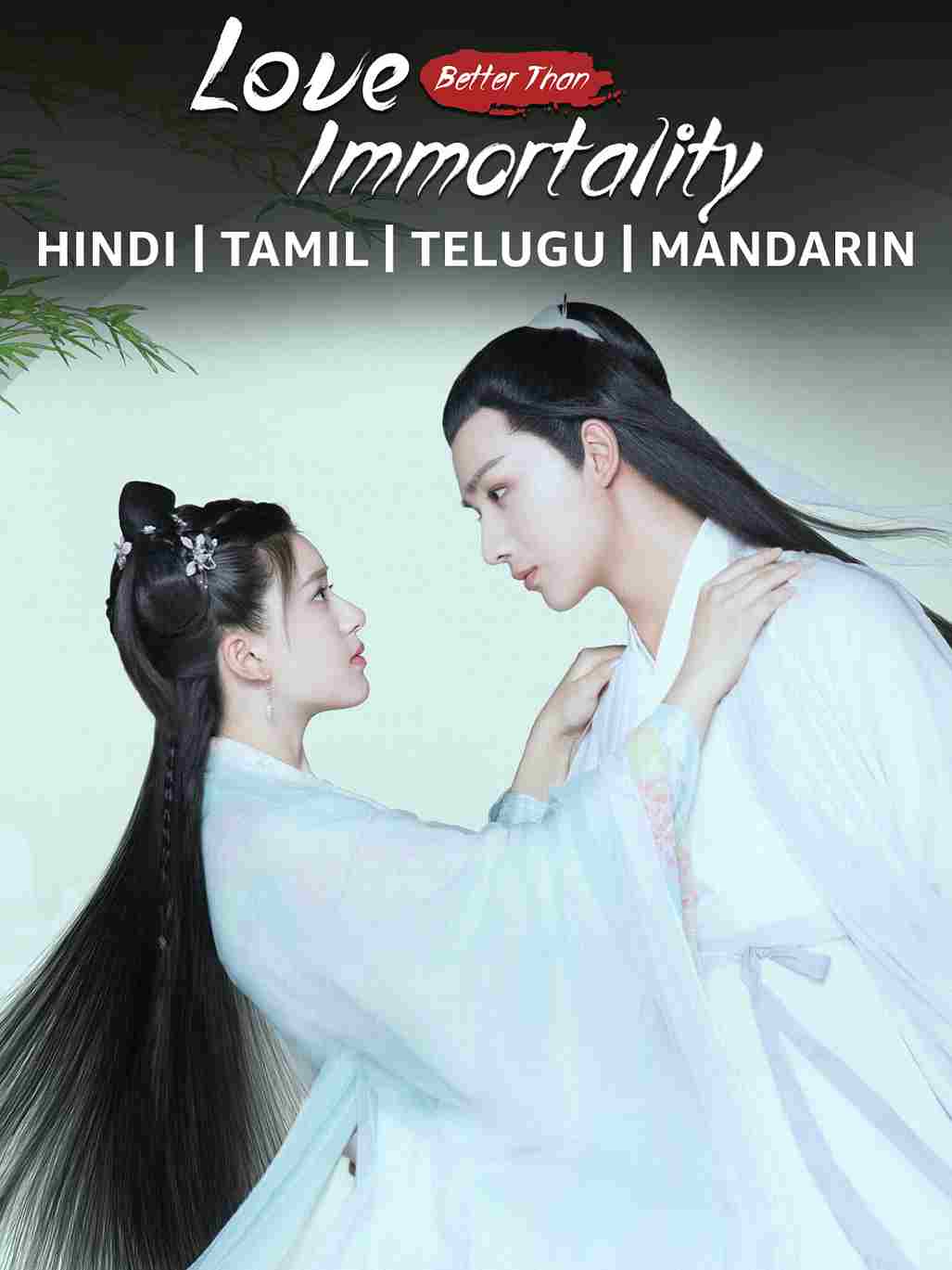 Love Better Than Immortality (2019) [S01] MX Multi Audio {Hindi-Tamil-Telugu} WEB-DL [Complete All Episode] 480p | 720p | 1080p