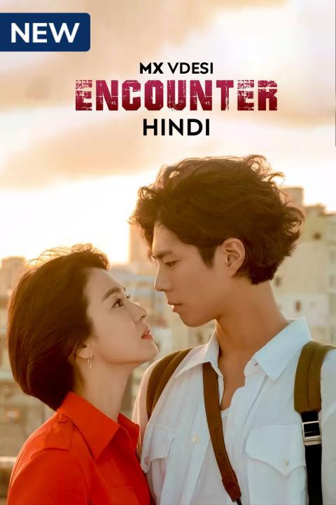 Encounter (2018) S01 [K-Drama] In Hindi Dubbed WEB-DL [Complete All Episode] 480p | 720p 10bit | 720p | 1080p