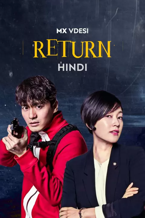 Return S01 [K-Drama] In Hindi Dubbed [Complete All Episode] 480p | 720p