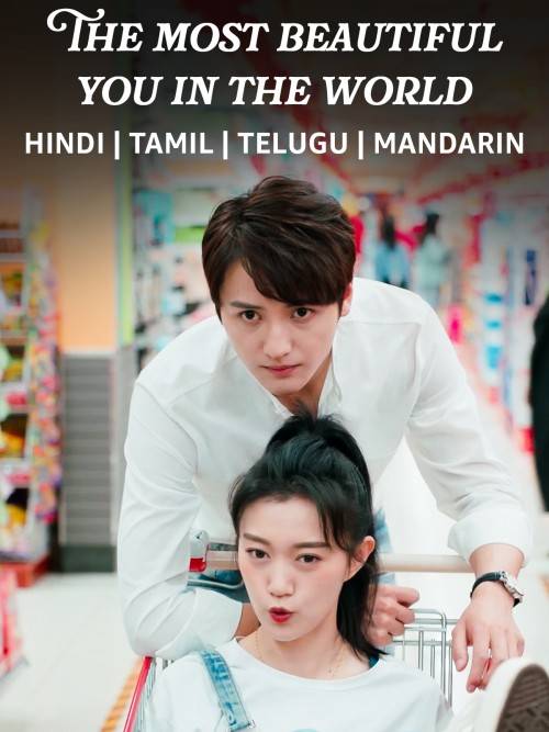 The Most Beautiful You In The World S01 [C-Drama] Multi Audio {Hindi-Tamil-Telugu} ESub [Complete All Episode] 360p | 480p | 720p | 720p 10bit | 1080p