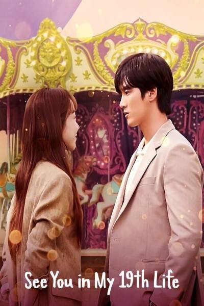 See You In My 19th Life S01 [K-Drama] In Hindi Dubbed [Complete All Episode] 480p | 720p