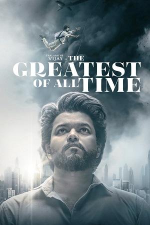 GOAT – The Greatest of All Time (2024) Multi Audio {Hindi-Tamil-Kannada} Movie WEB-DL ESub 480p | 720p 10bit | 720p | 1080p 10bit | 1080p