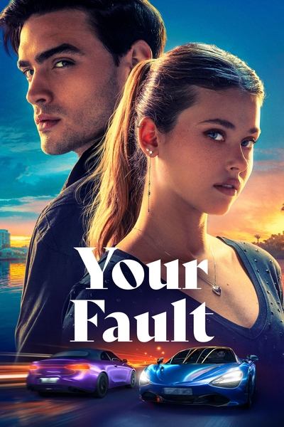 Your Fault (2024) AMZN Multi Audio [Hindi-English-Spanish] WEB-DL Esub 480p | 720p HEVC | 720p | 1080p HEVC | 1080p
