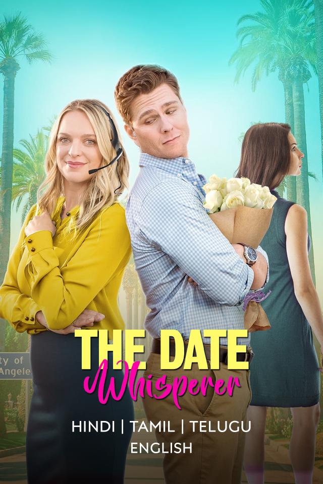 The Date Whisperer (2023) Multi Audio (Hindi-English-Tamil-Telugu) Esub Web-Dl 480p 720p | 720p 10bit | 1080p
