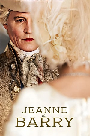 Jeanne du Barry (2023) Dual Audio {Hindi-English} ESub Movie BluRay 480p | 720p | 1080p