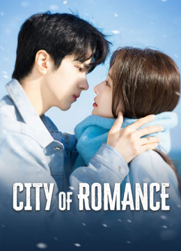 City of Romance S01 [C-Drama] In Chinese With ENGLISH-HINDI-URDU Subtitles [Complete All Episodes] 720p