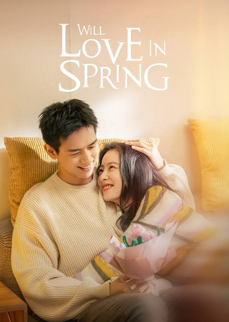 Will Love in Spring S01 [C-Drama] In Chinese With English Subtitles [Complete All Episode] 540p | 720p | 1080p