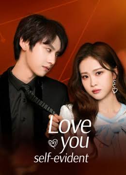 Love You Self-Evident (2023) S01 [C-Drama] In Hindi Dubbed WEB-DL ESub [Complete All Episode] 480p | 720p | 1080p