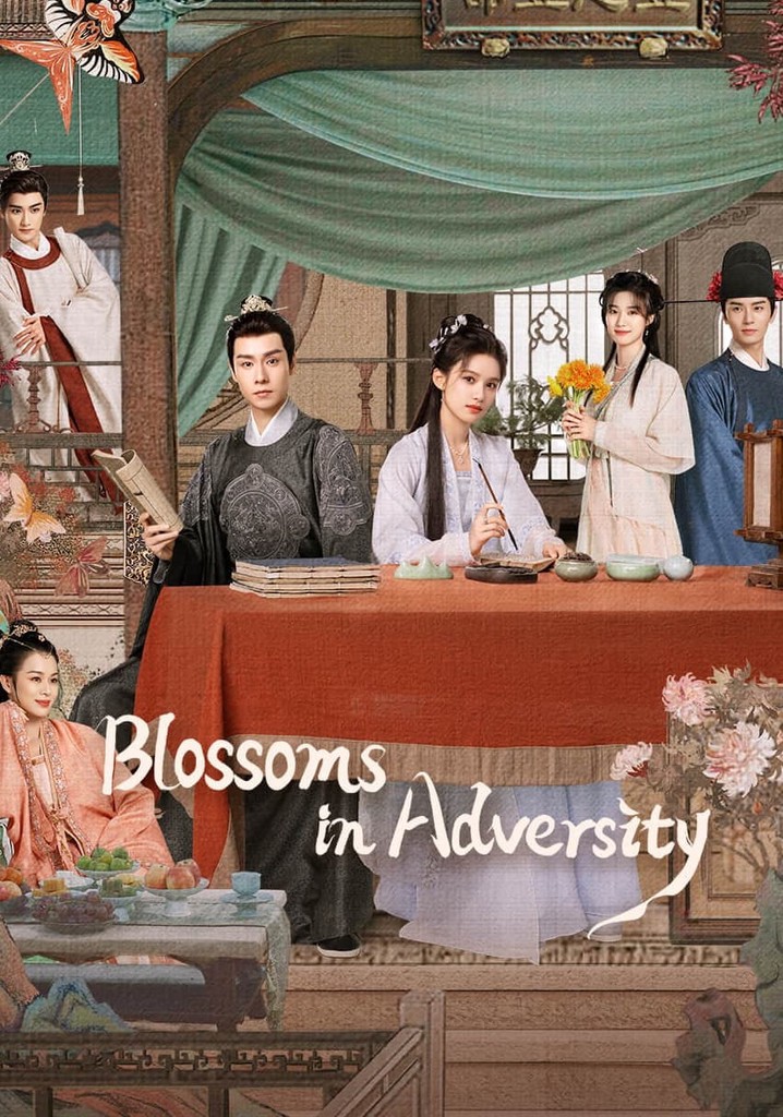 Blossoms in Adversity S01 [C-Drama] In Chinese With English Subtitles [Complete All Episode] 1080p