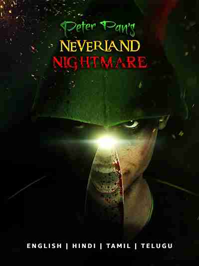 Peter Pan’s Neverland Nightmare (2025) Multi Audio {Hindi-English-Tamil-Telugu} HD-Rip ESub 480p | 720p | 1080p