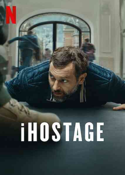 iHostage (2025) Netflix Multi Audio [Hindi-Tamil-English] WEB-DL ESub 480p | 720p | 1080p