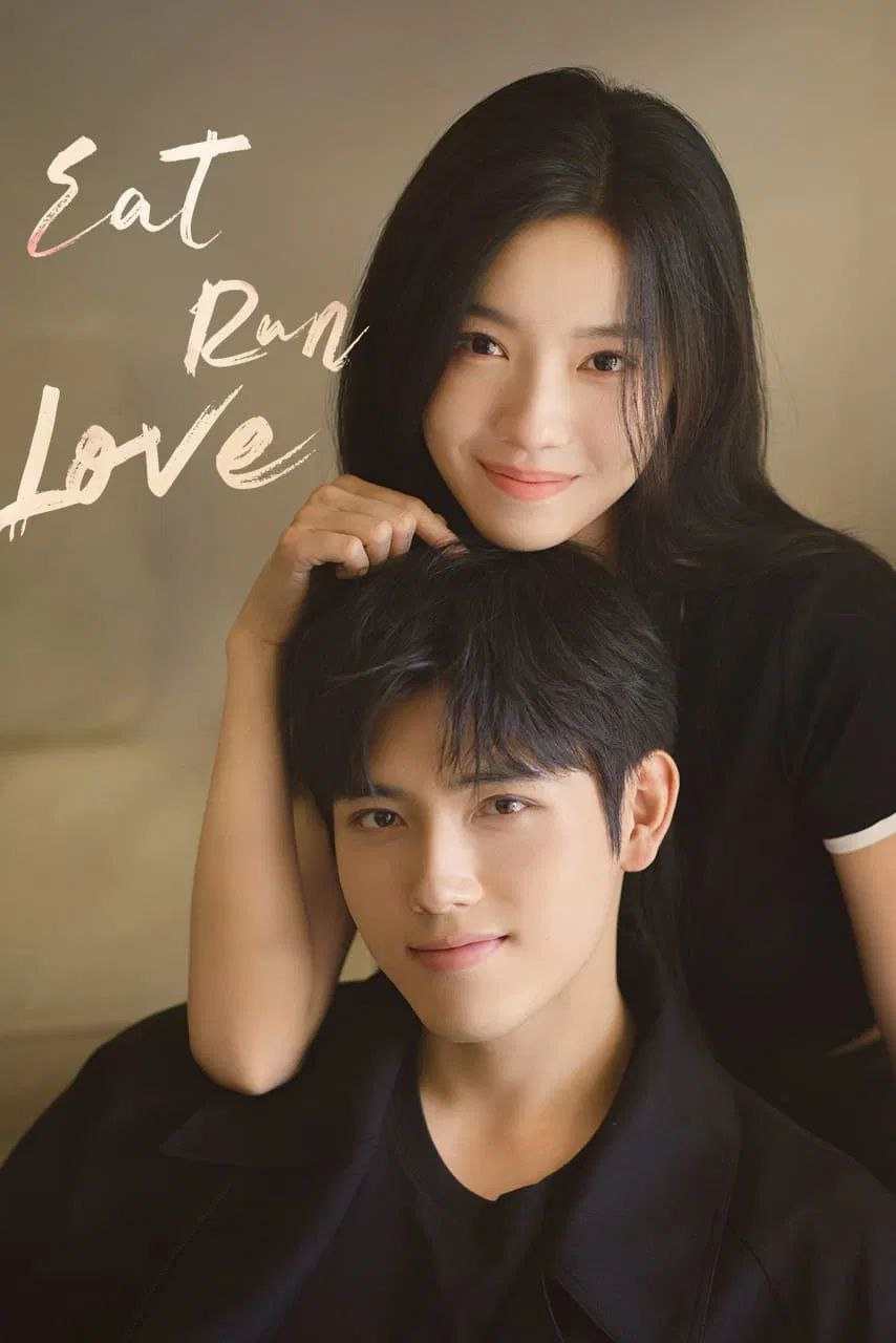Eat Run Love (2025) [C-Drama] Chinese Audio With English Subtitles [Complete All Episode] 720p