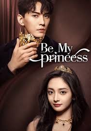 Be My Princess (2022) S01 [C-Drama] Chinese Audio With Hindi-English-Urdu Subtitles [Complete All Episode] 720p