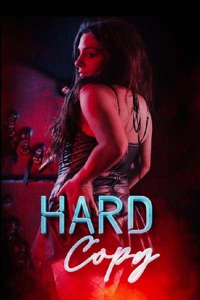 [18+] Hard Copy (2023) Dual Audio [Hindi-English] Movie WEB-DL ESub 480p | 720p | 1080p
