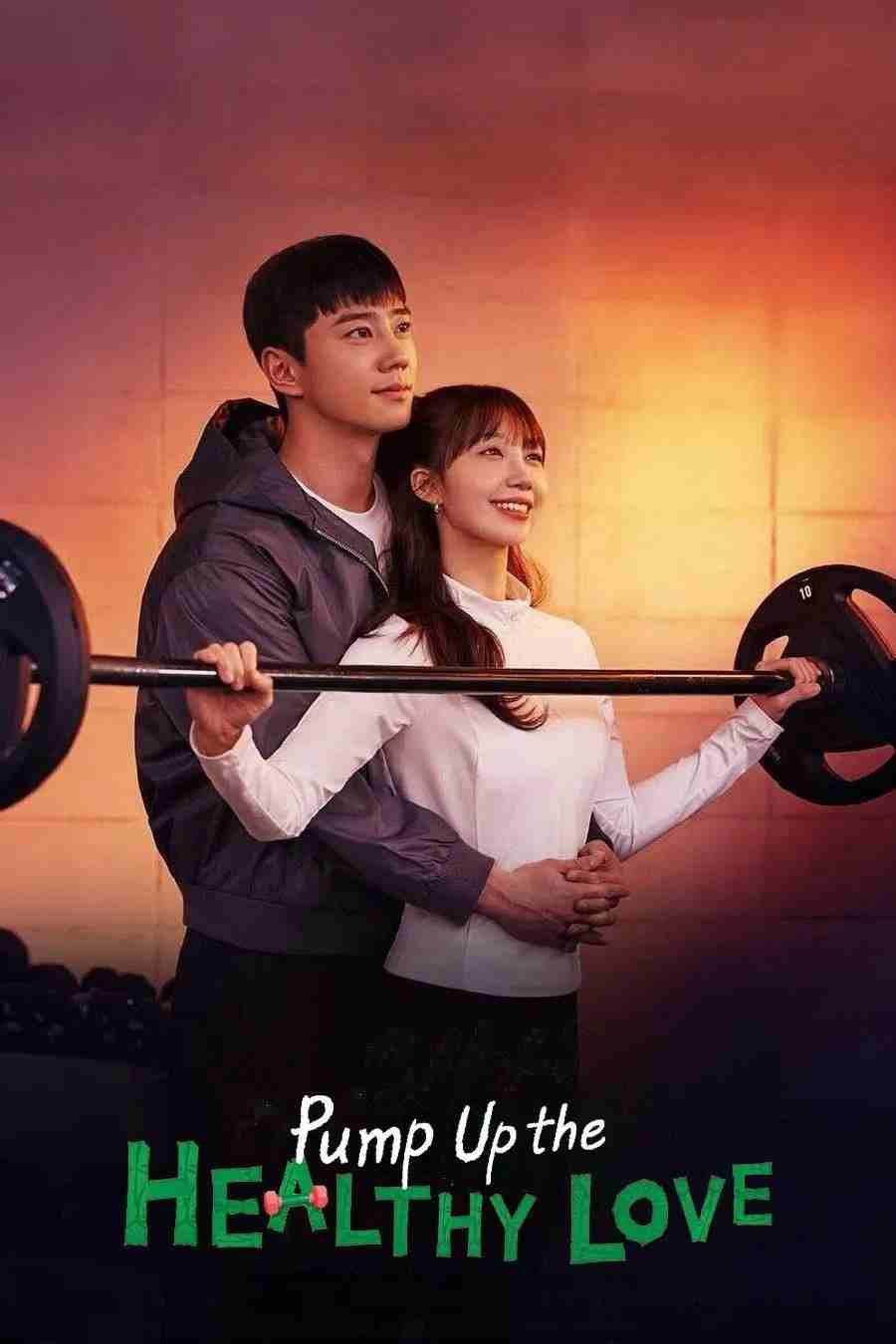 Pump Up The Healthy Love (2025) S01 [K-Drama] Korean Audio With Hindi-English-Urdu Subtitle [Complete All Episode] 540p | 720p