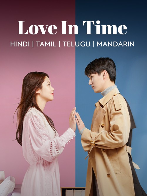 Love In Time (2020) [S01] AMZN Multi Audio {Hindi-Tamil-Telugu} WEB-DL ESub [Complete All Episode] 360p | 720p | 1080p