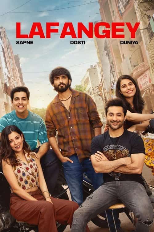 Lafangey – Sapne, Dosti, Duniya (2025) AMZN Hindi Web Series WEB-DL ESub 480p | 720p | 1080p